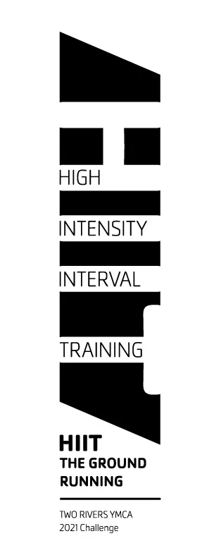 High Intensity Interval Training HIIT The Ground Running Two Rivers YMCA 2021 Challenge