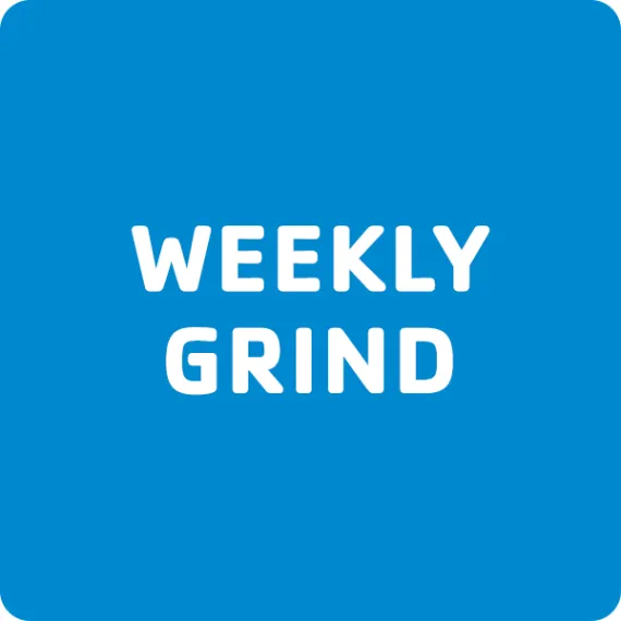 weekly grind